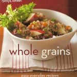 Betty Crocker Whole grains Cook Book
